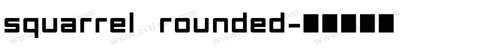 Squarrel  Rounded字体转换